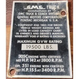 GMC Truck Data Plate 19500 LBS GVW 305C Engine 351 Engine